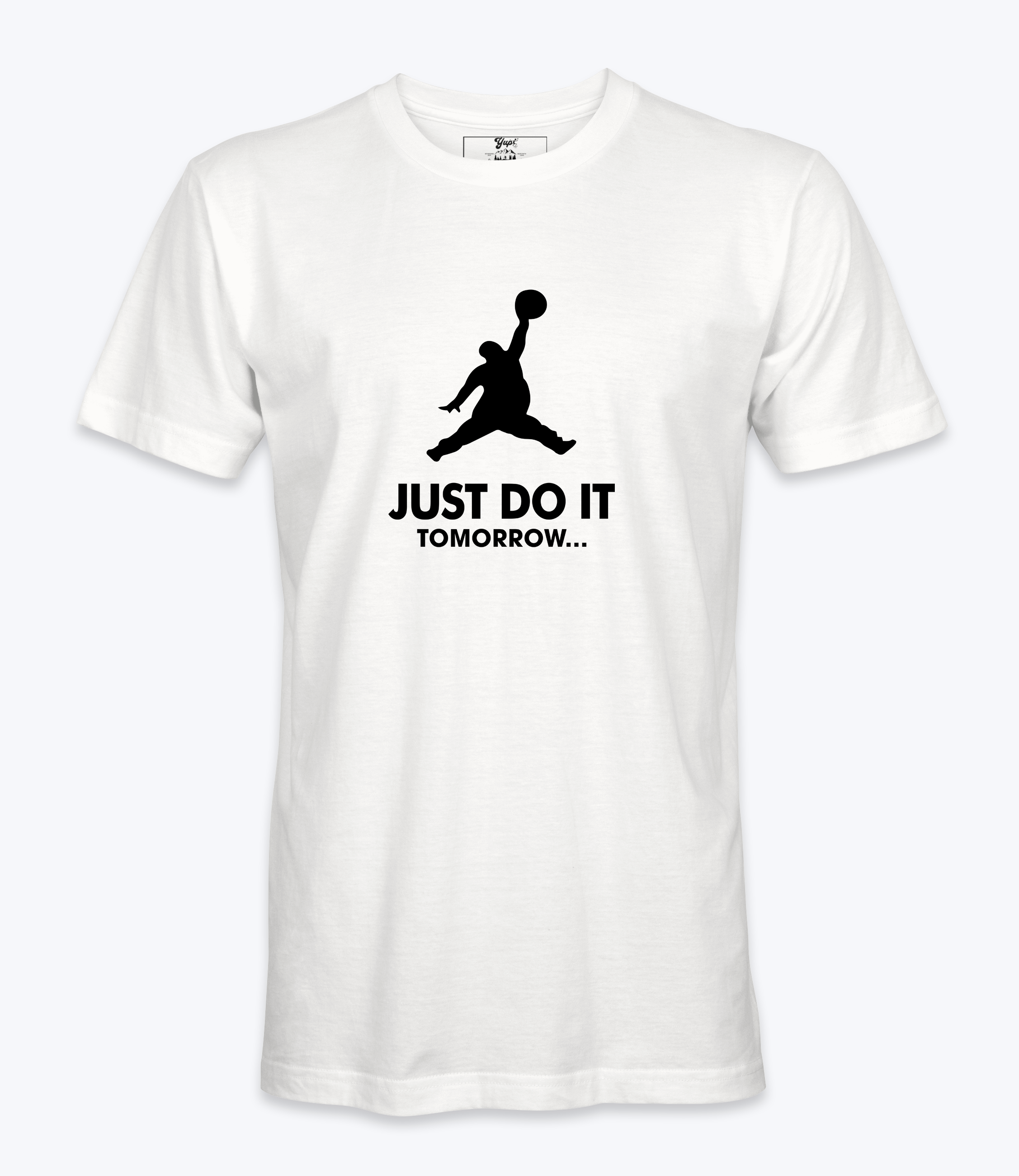 Just Do It Tomorrow t-shirt