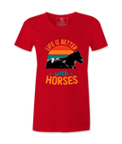 Life Is Better With Horses - T-shirt