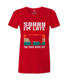 Sorry That I'm Late - T-Shirt