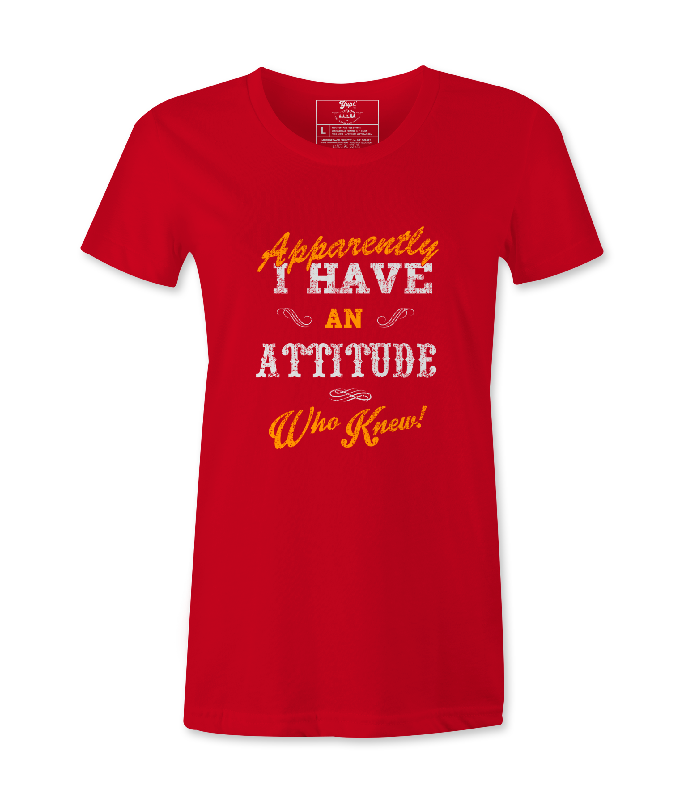 Apparently I have An  Attitude - T-shirt