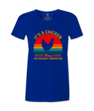 It's A Chicken Thing - T-shirt