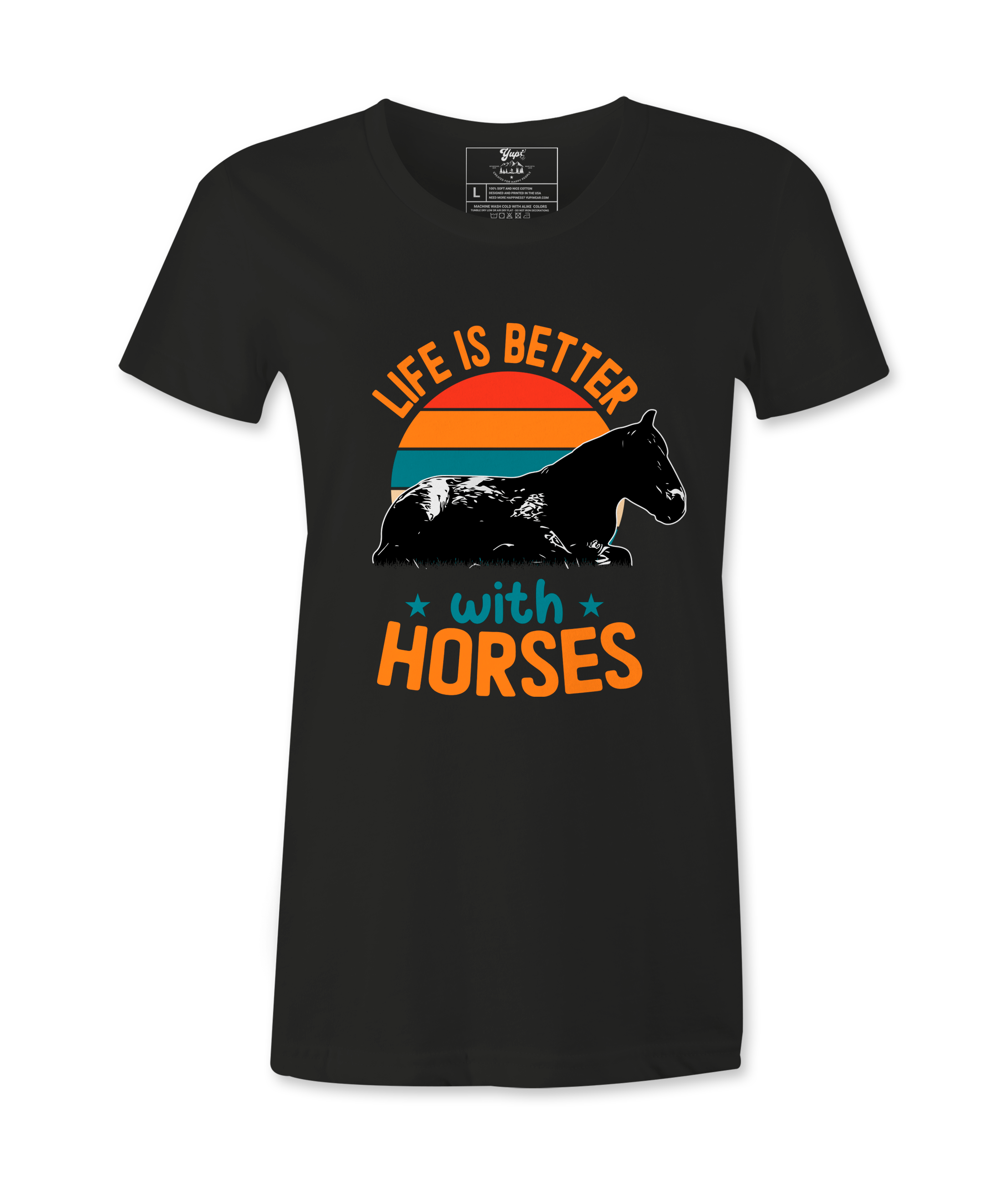 Life Is Better With Horses - T-shirt