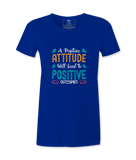 A Positive Attitude - T-shirt