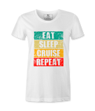 Eat Sleep Cruise Repeat  - T-shirt