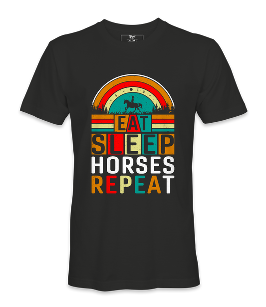 Eat Sleep Horses Repeat. - T-shirt