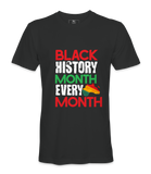 Black History Month is Every Month T-Shirt