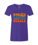 Horses Keep Me Stable - T-shirt