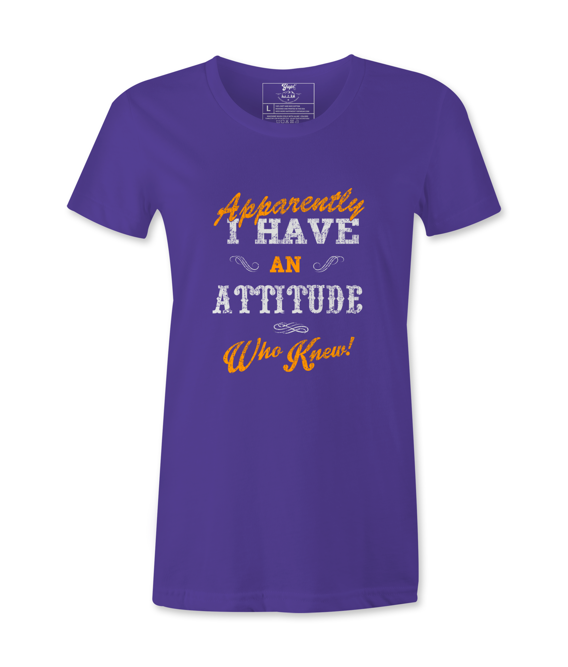 Apparently I have An  Attitude - T-shirt