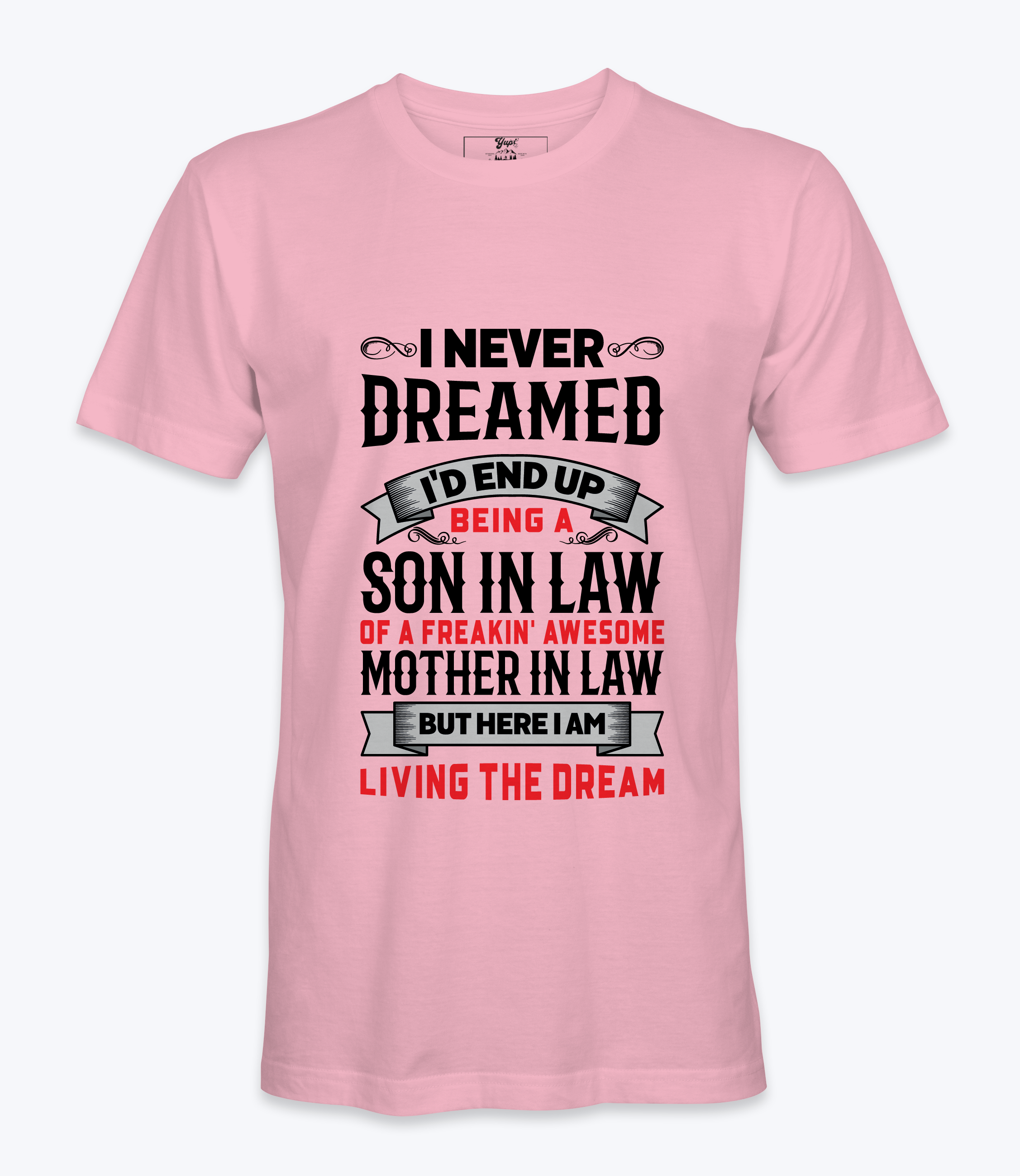 I Never Dreamed - T-shirt