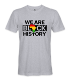 We're Black History T-Shirt