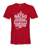 Nacho Average Ham Radio - T-Shirt