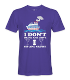 I Don't Drink And Drive - T-shirt