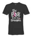 The Pink Is For My. Grandma - T-shirt