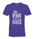 The Pink Is For My Niece - T-shirt