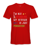 I'M Not Stubborn - T-shirt