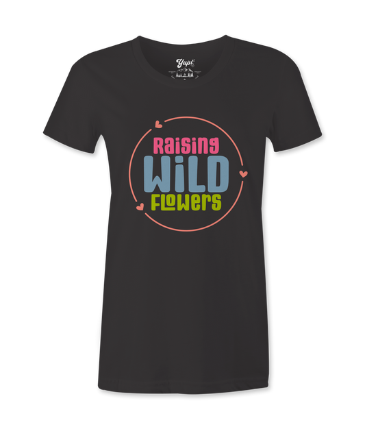 Raising Wild Flowers -T-shirt