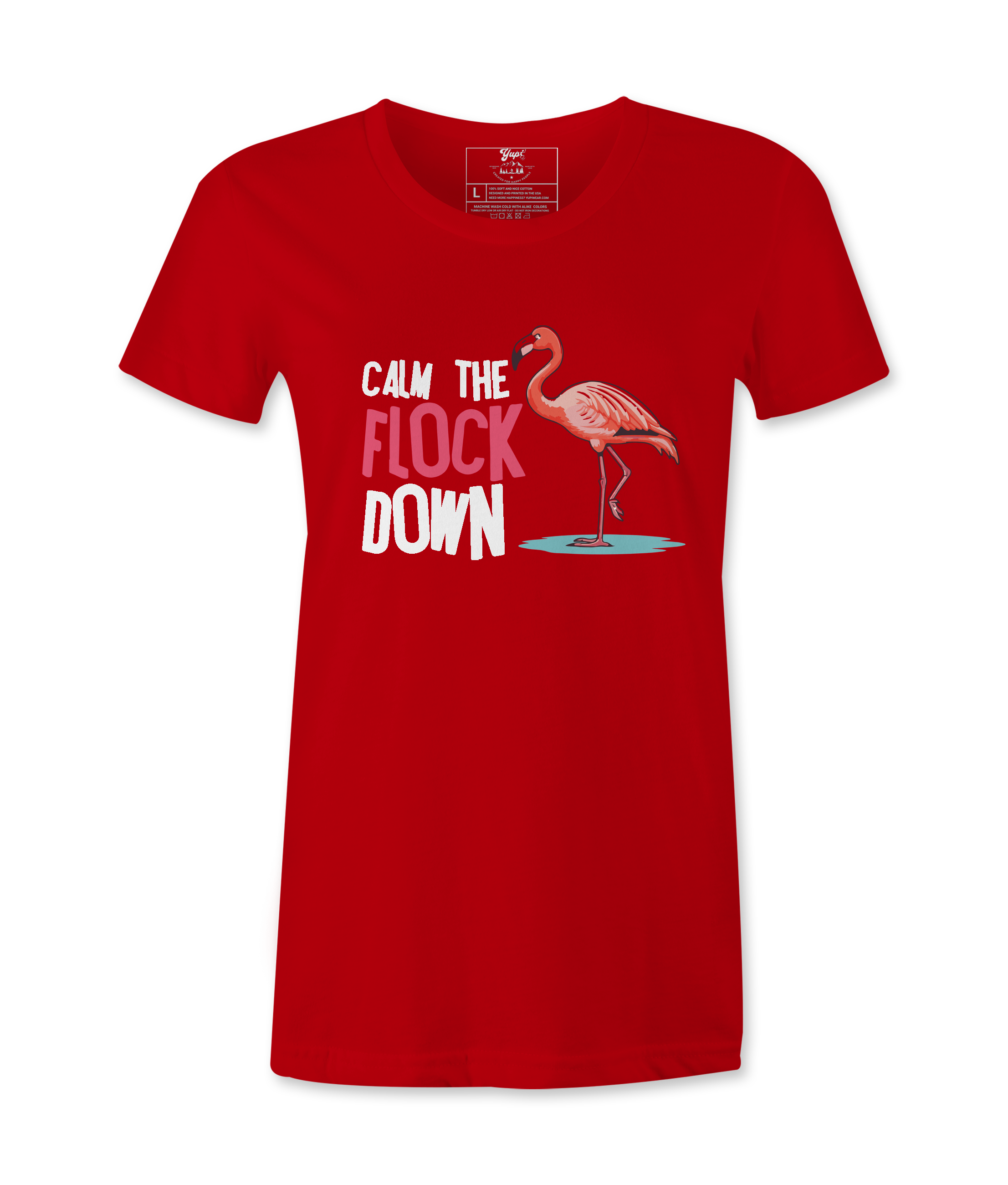 Calm The Flock Down - T-shirt