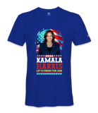 Kamala Let's Finish The Job  - Unisex T-shirt