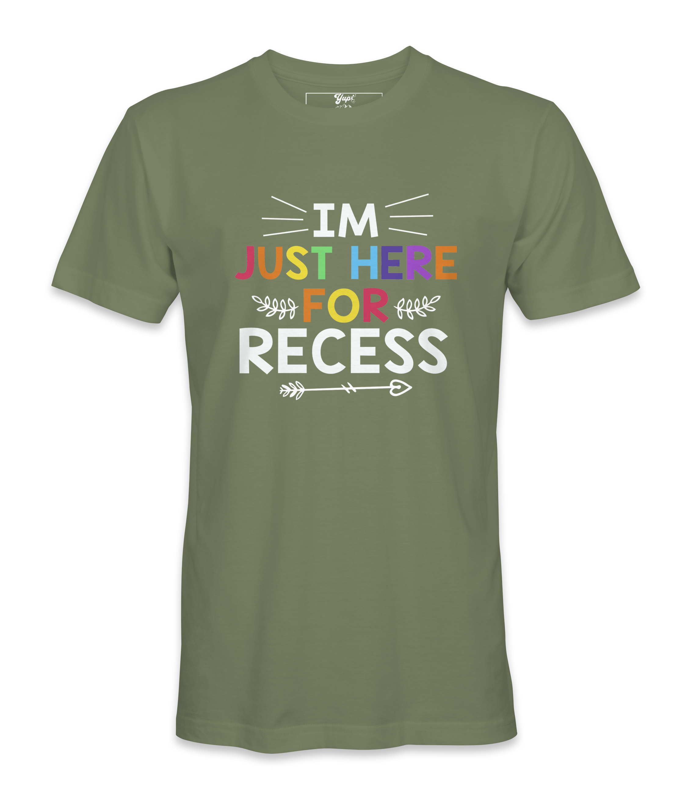 I'm Just Here For Recess - T-shirt