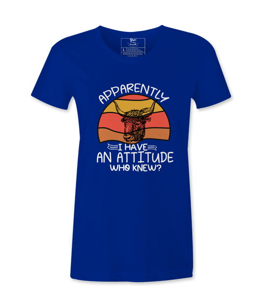 Apparently I have An  Attitude - T-shirt