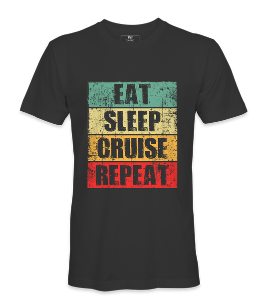 Eat Sleep Cruise Repeat  - T-shirt