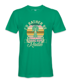 I Rather Be - T-Shirt