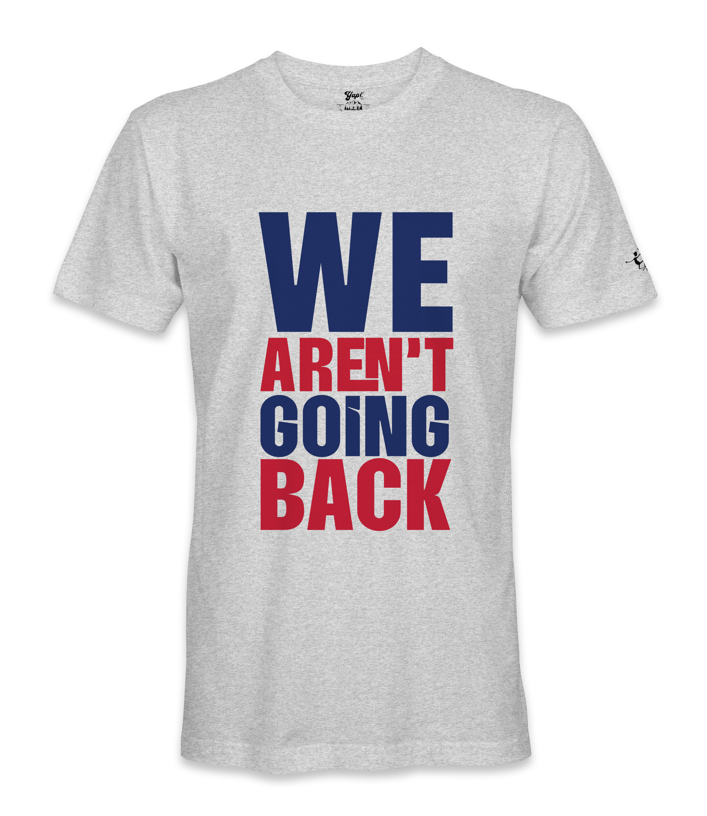 We Aren't Going Back - Unisex T-shirt