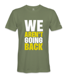 We Aren't Going Back - Unisex T-shirt