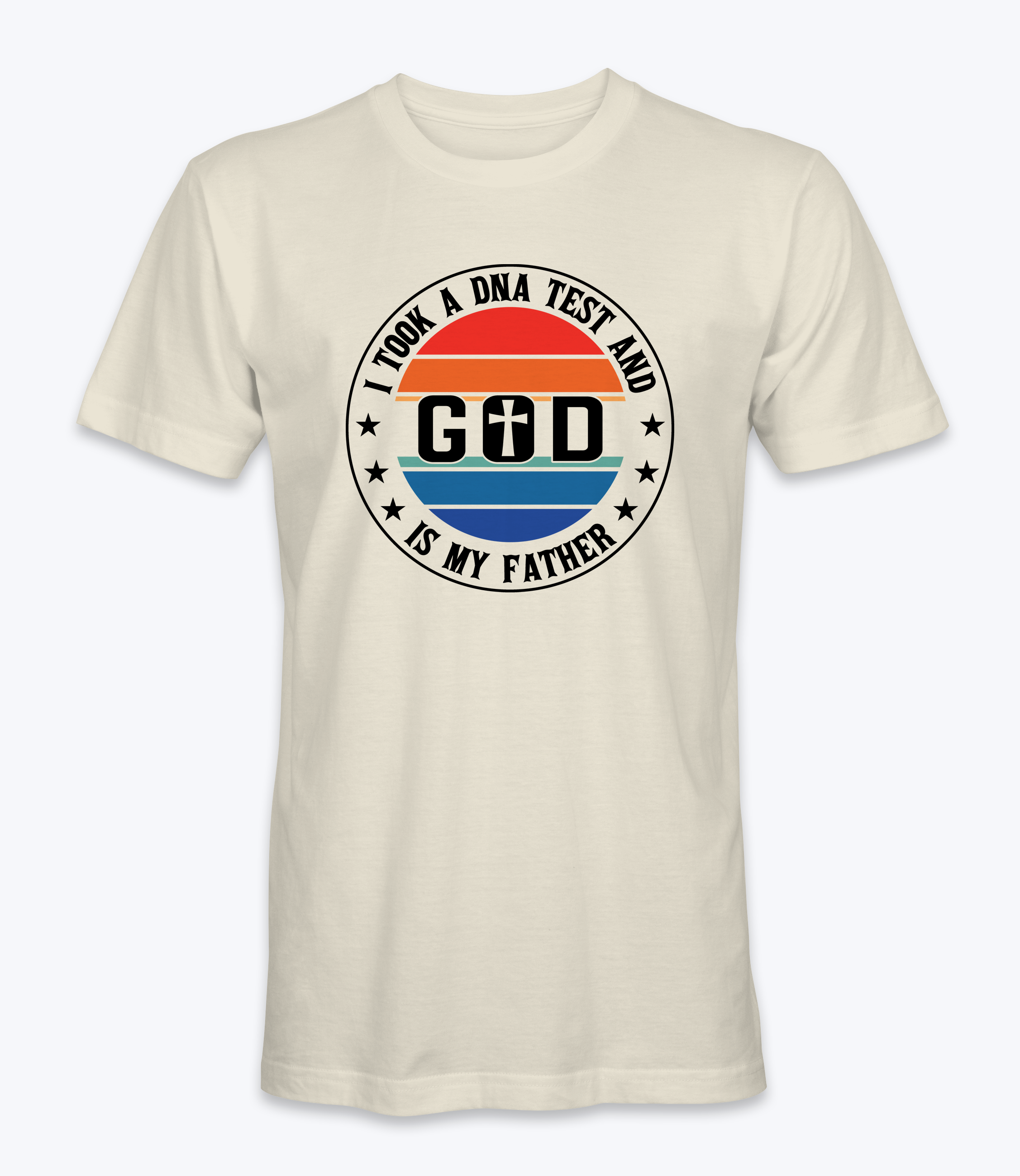 I Took A DNA Test and God Is My Father T-Shirt