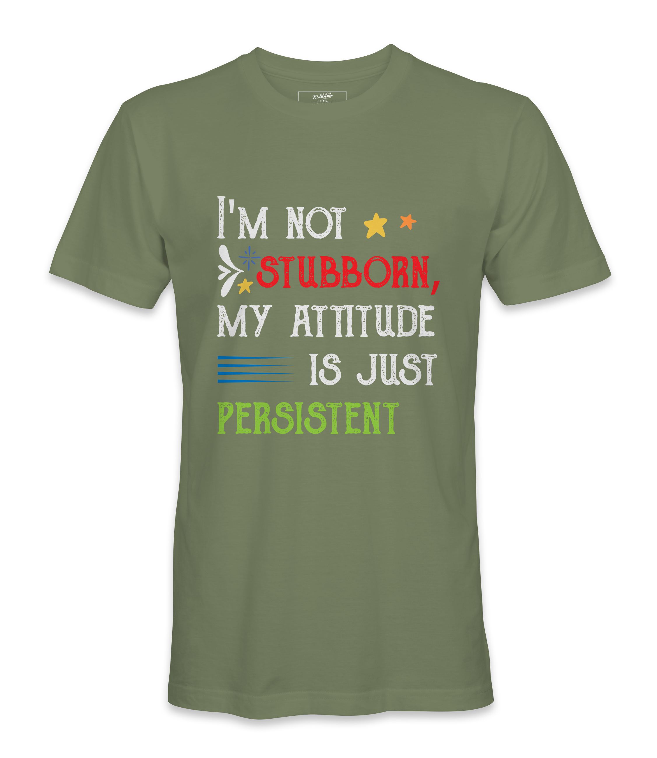 I'M Not Stubborn - T-shirt