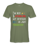 I'M Not Stubborn - T-shirt