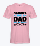 Grandpa Like A Dad - T-shirt