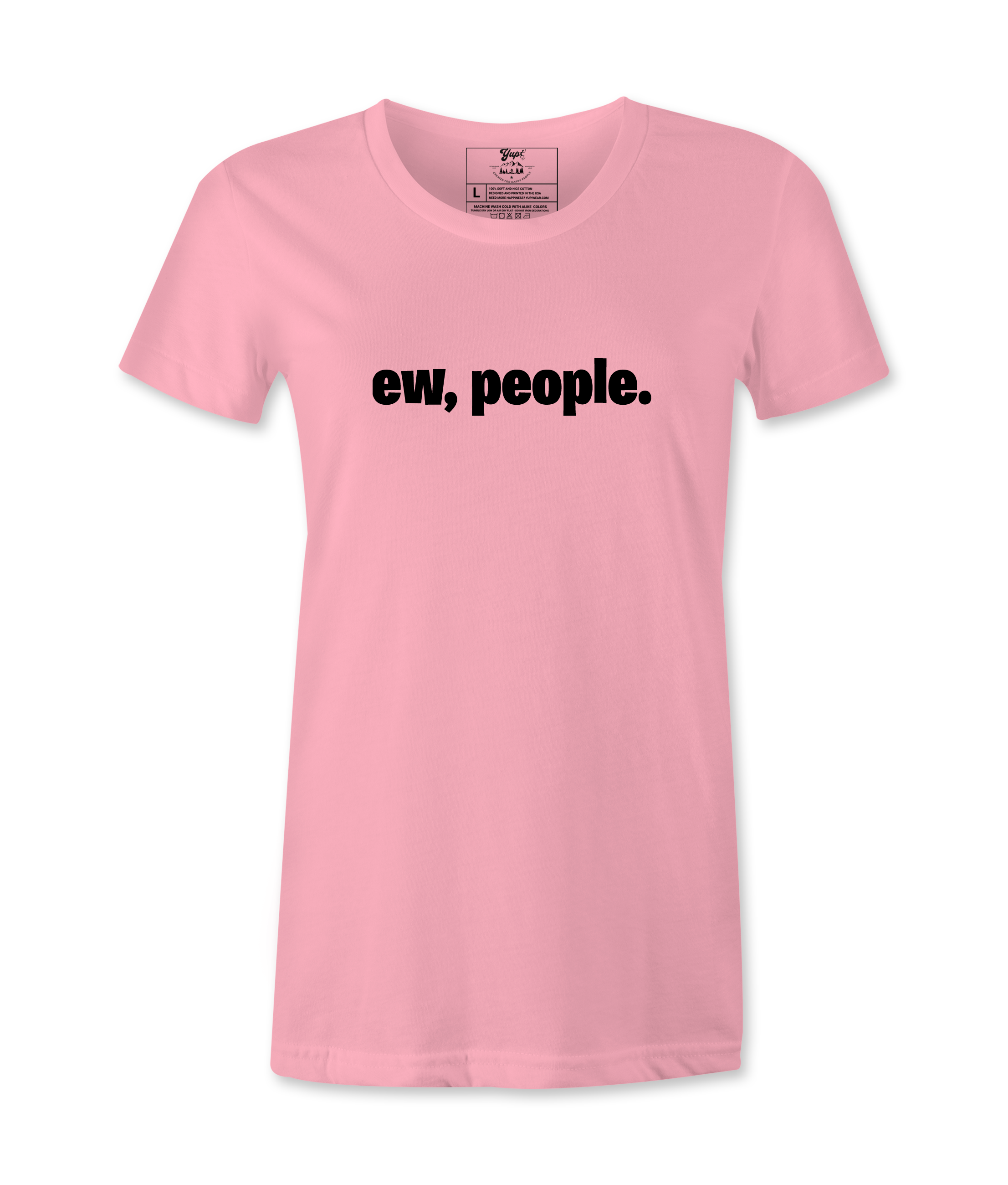 Ew, People. - T-shirt