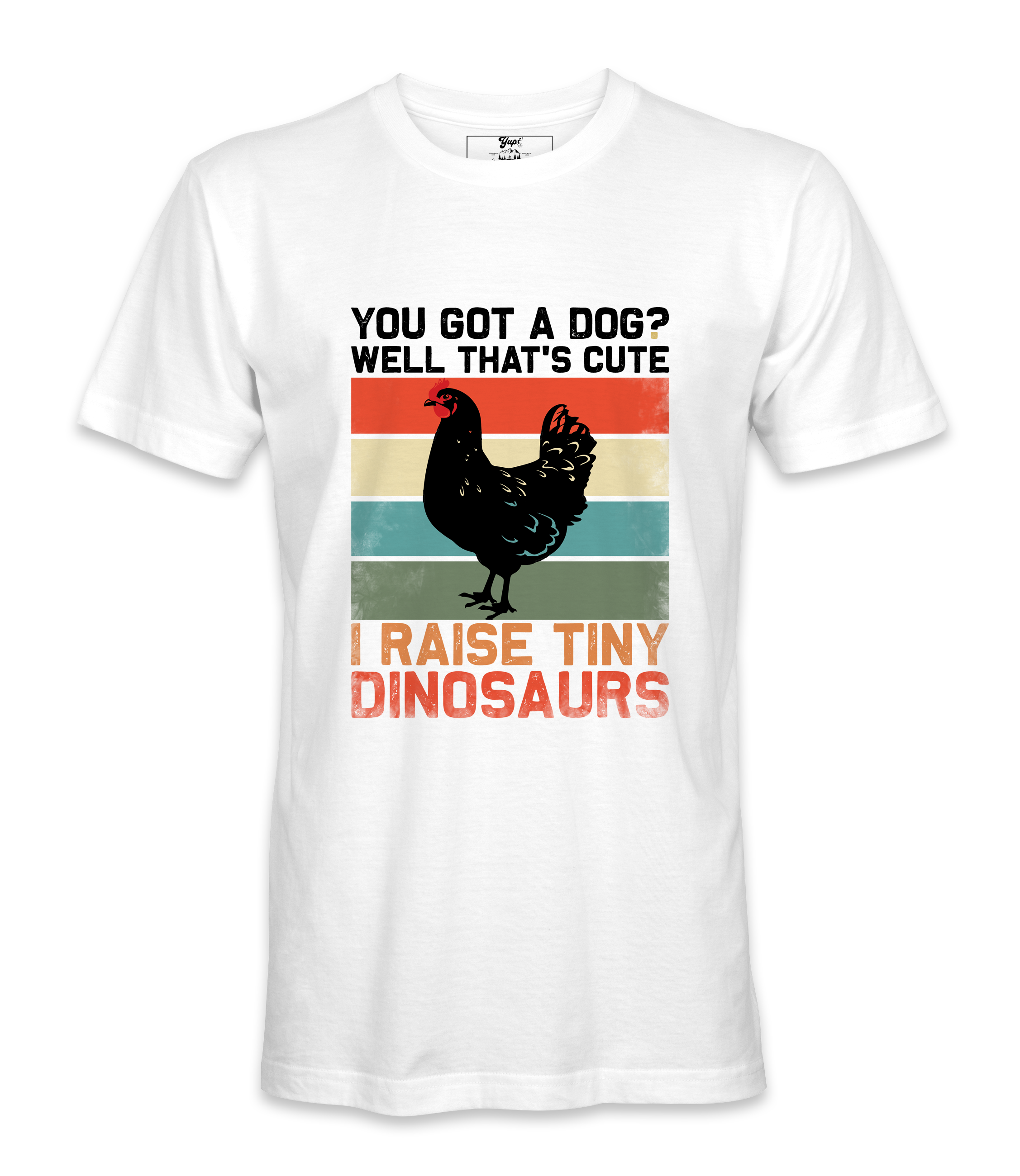 You Got A Dog? - T-shirt