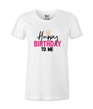 Happy Birthday To Me - T-shirt