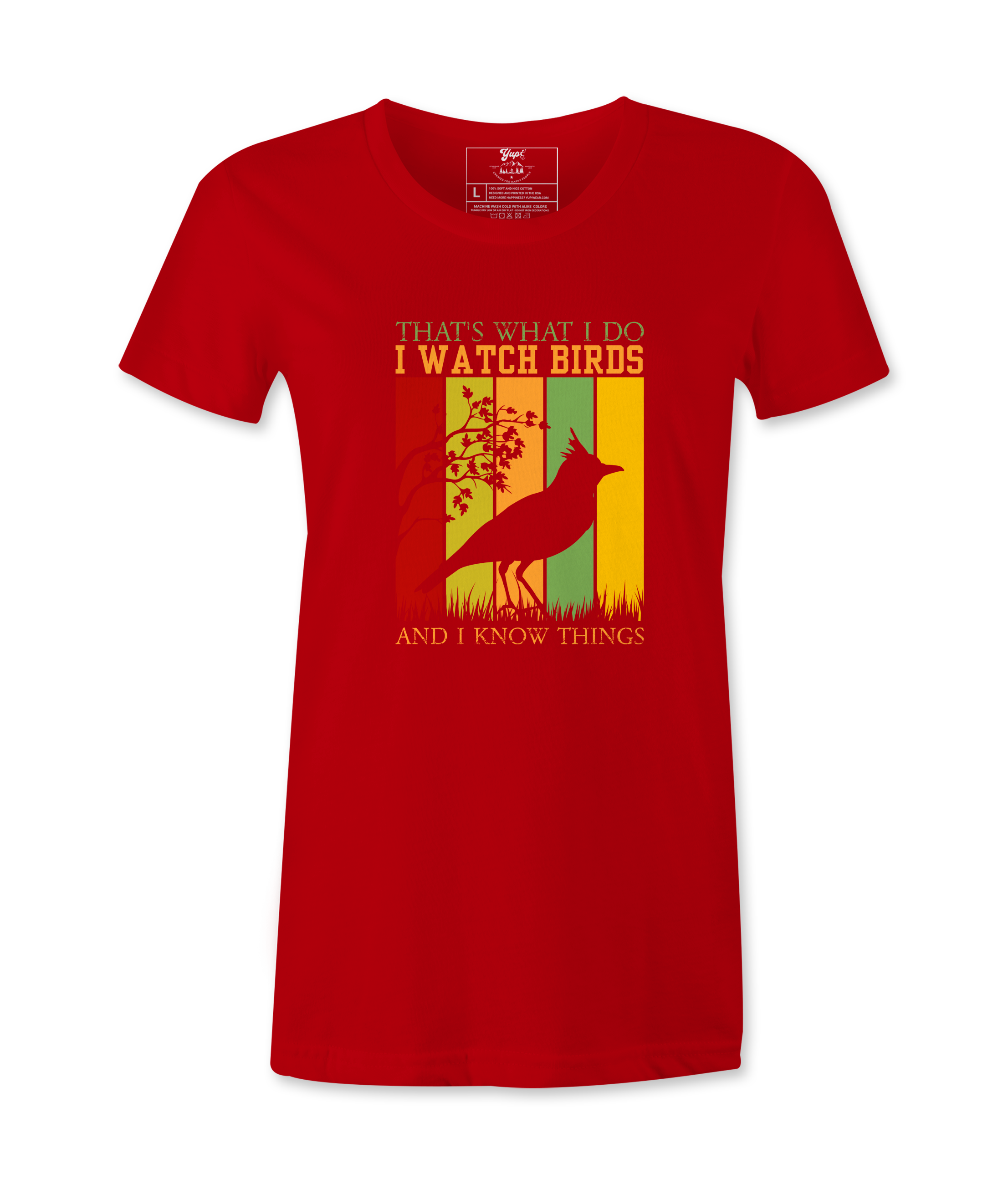 I Watch Birds And I Know Things - Female  T-shirt