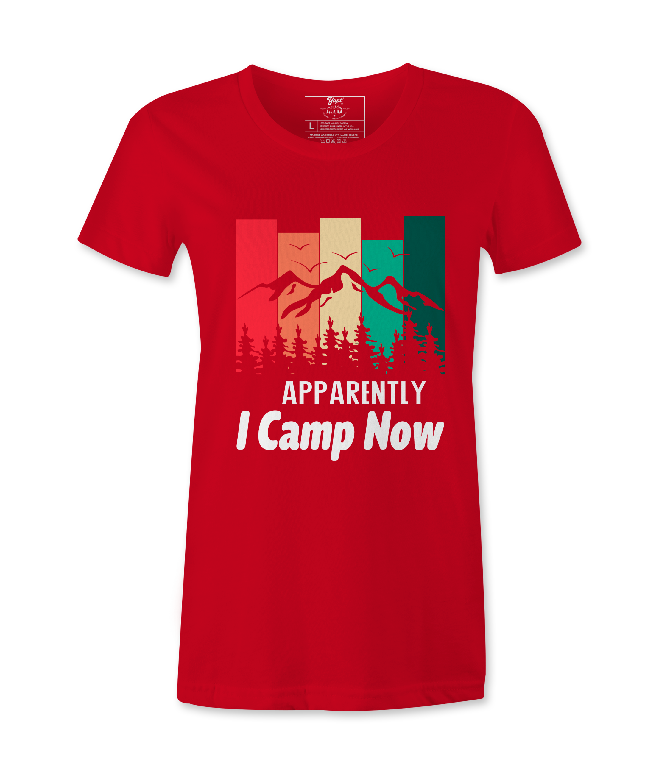 Apparently I Camp Now - T-shirt