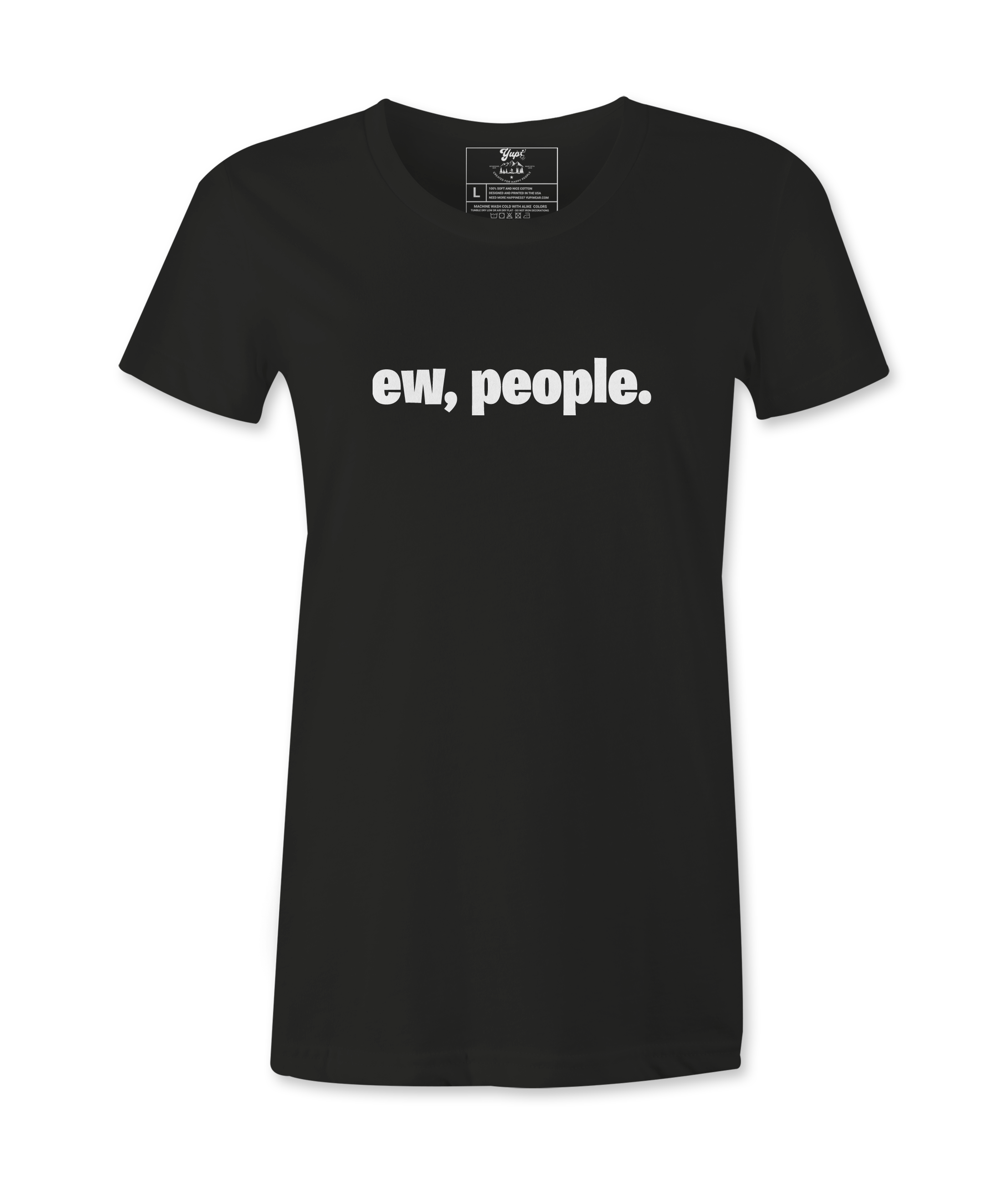 Ew, People. - T-shirt