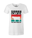 Sorry That I'm Late - T-Shirt