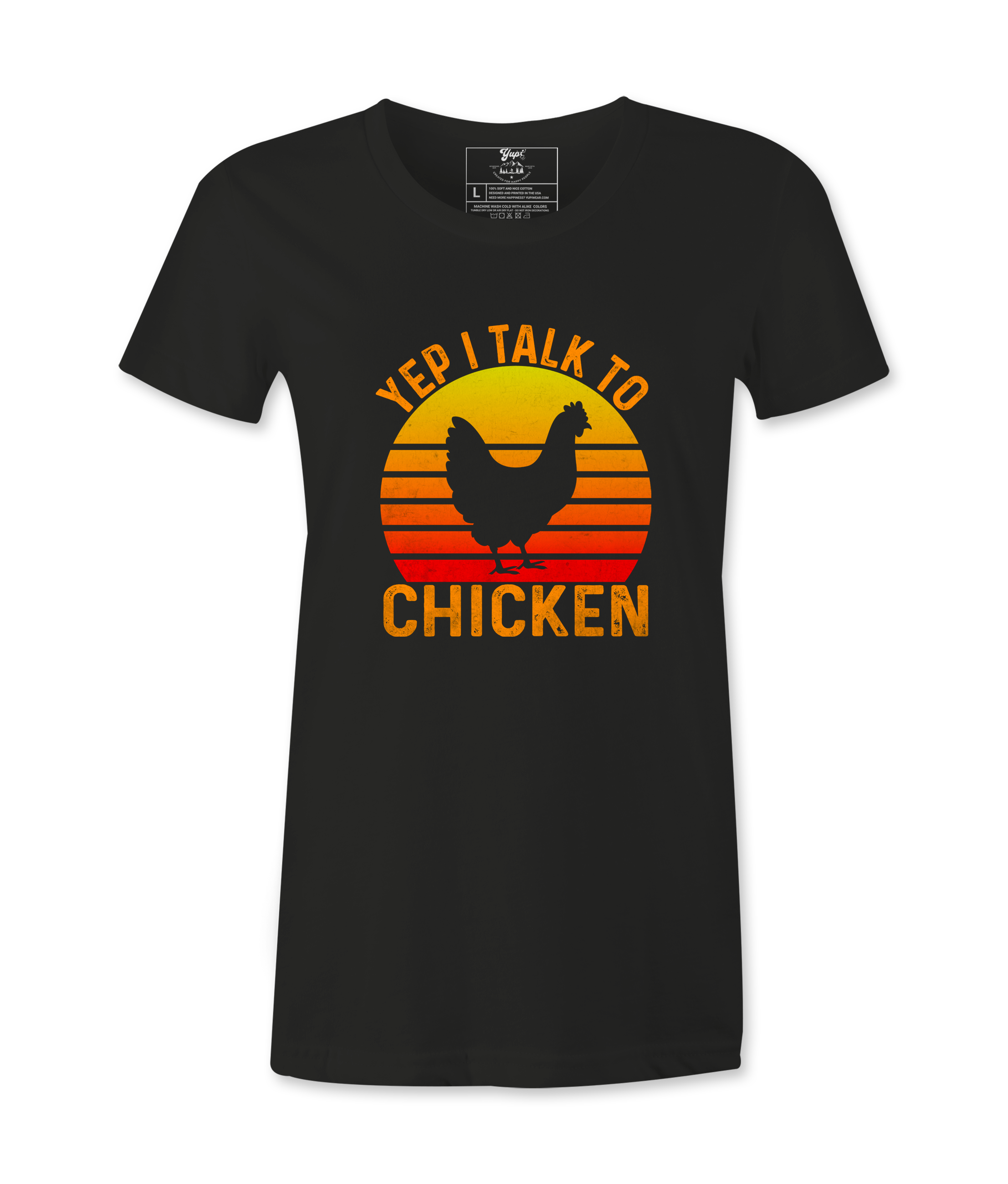 Yep, I Talk To Chicken - T-shirt