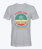 I Love God But Some Of His Children Get On My Nerve T-Shirt