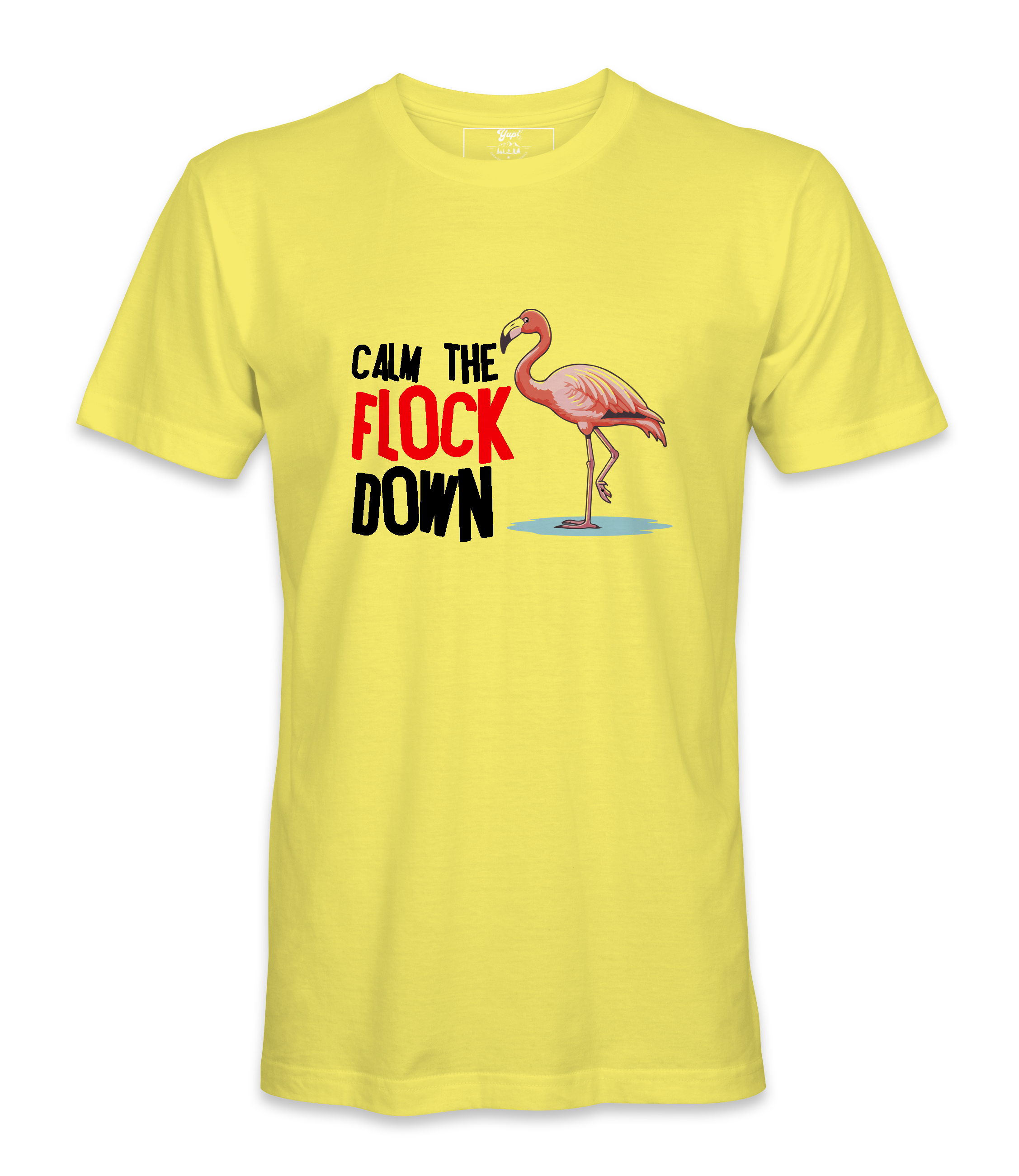 Calm The Flock Down - T-shirt