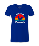 I Raised Tiny Dinasours - T-shirt