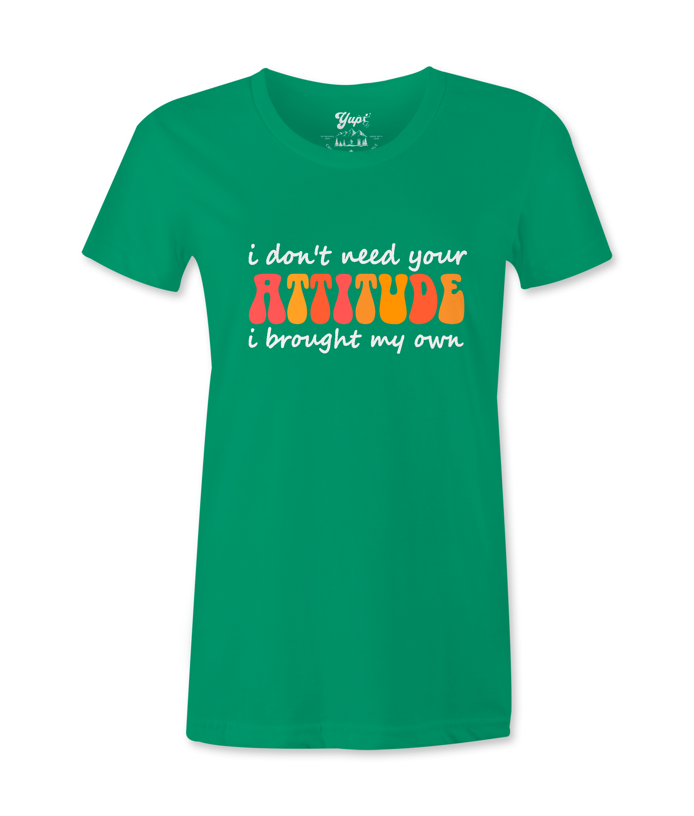 I Don't Need Your Attitude - T-shirt