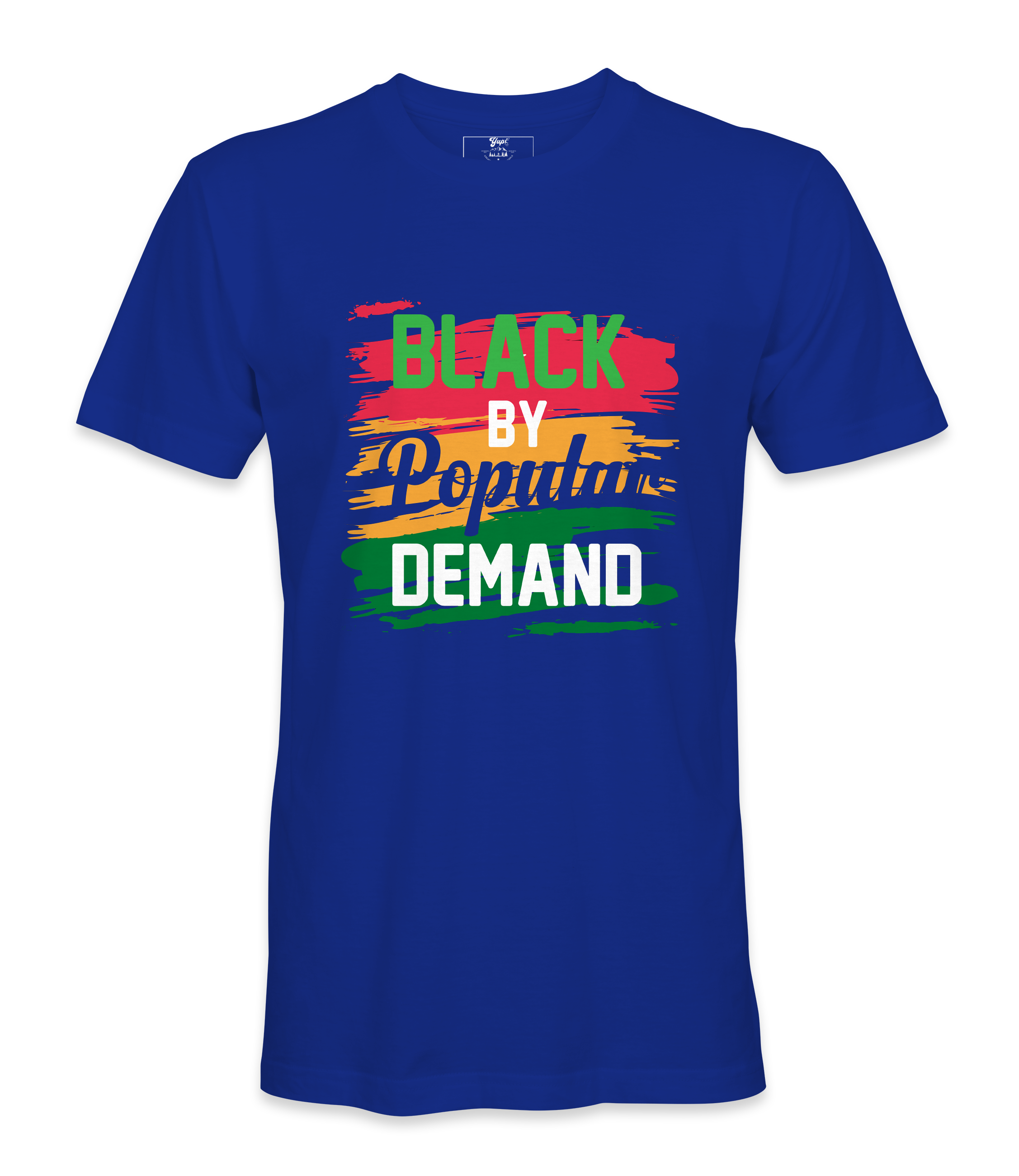 Black By Popular Demand T-Shirt