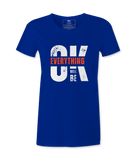 Everything Will Be Ok  - T-shirt