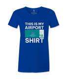 This Is my Airport Shirt - T-shirt