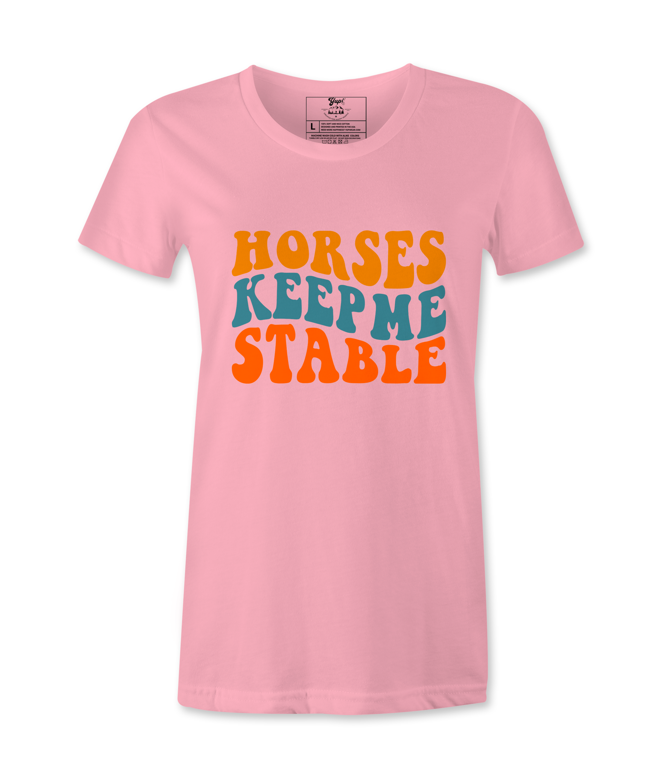 Horses Keep Me Stable - T-shirt