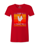 Yep! I Talk To Chicken - T-shirt