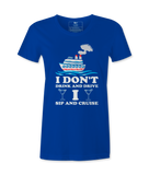 I Don't Drink And Drive - T-shirt